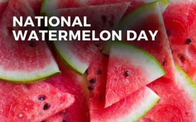 NATIONAL WATERMELON DAY – August 3, 2024