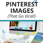 How to Create Stunning Pinterest Images that go viral