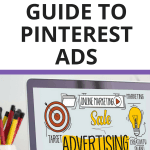 The Ultimate Guide to Pinterest Ads