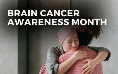 BRAIN CANCER AWARENESS MONTH – May 2024