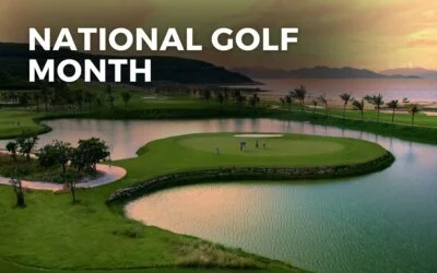 NATIONAL GOLF MONTH – August, 2024