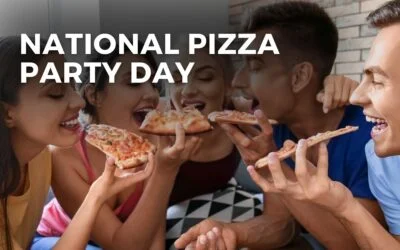 NATIONAL PIZZA PARTY DAY – May 17, 2024