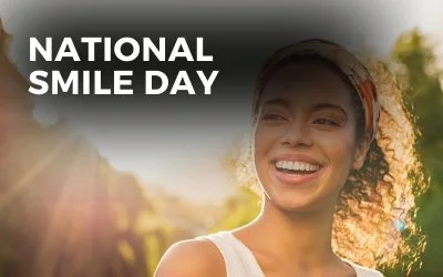 NATIONAL SMILE DAY – May 31, 2024